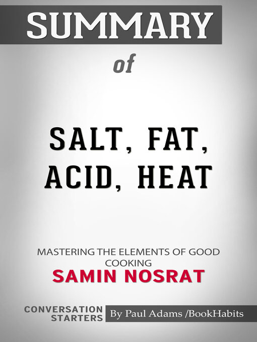 Title details for Summary of Salt, Fat, Acid, Heat by Paul Adams - Available